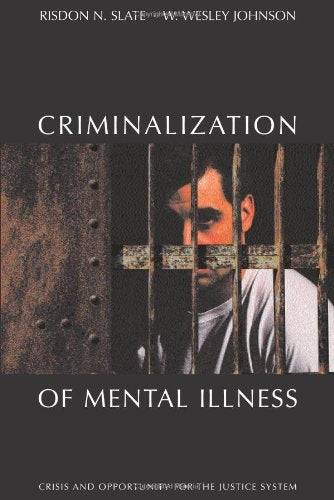 The Criminalization of Mental Illness