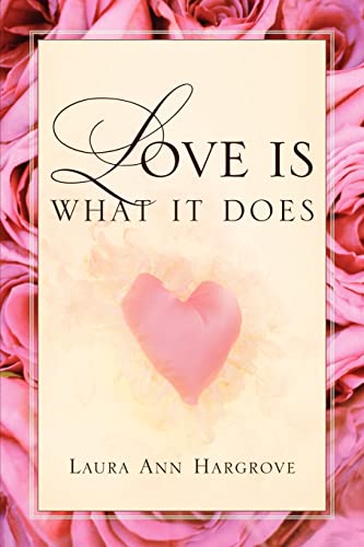 Love Is What It Does