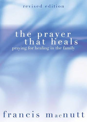 The Prayer That Heals