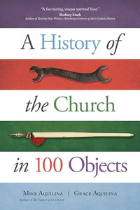 A History of the Church in 100 Objects 