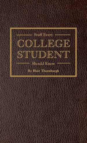 Stuff Every College Student Should Know