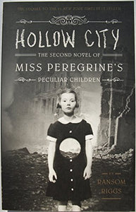 Hollow City the Second Novel of Miss Peregrine's Peculiar Children By Ransom Riggs [Paperback] 