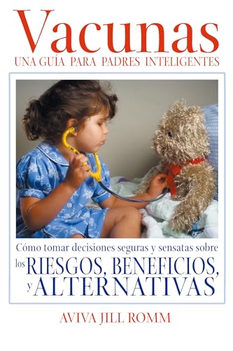 Vacunas: Una Gui-A Para Padres Inteligentes