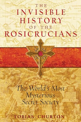 Invisible History of the Rosicrucians