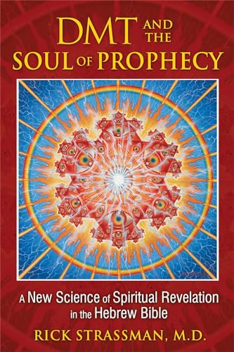 DMT and the Soul of Prophecy
