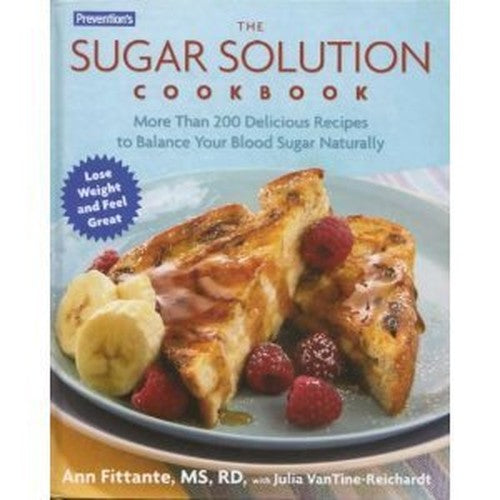 Prevention's the Sugar Solution Cookbook