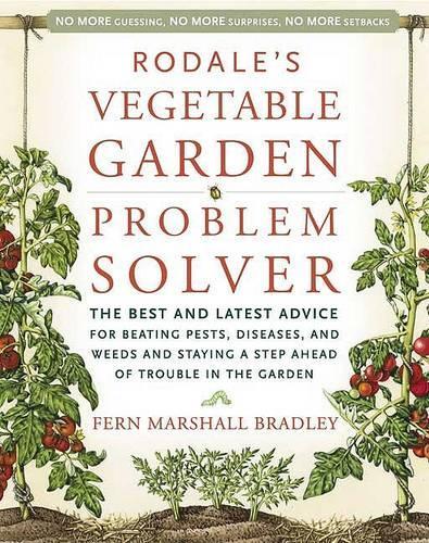 Rodale's Vegetable Garden Problem Solver