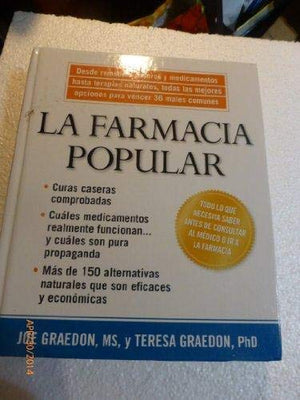La Farmacia Popular: Desde Remedios Caseros y Medicamentos Hasta Terapias Naturales, Todas Las Mejores Opciones Para Vencer 36 Males Comune (Spanish Edition)