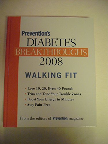 Prevention's Diabetes Breakthroughs 2008, Walking Fit
