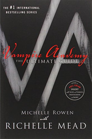 Vampire Academy: The Ultimate Guide