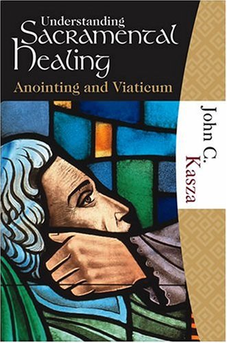 Understanding Sacramental Healing