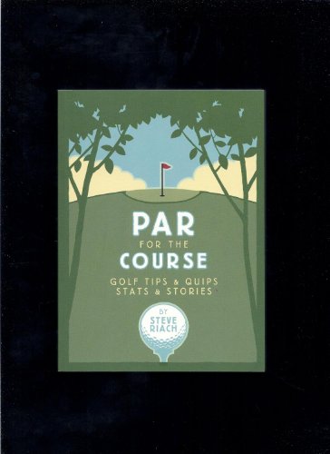 Par for the Course Golf Tips  Quips Stats  Stories