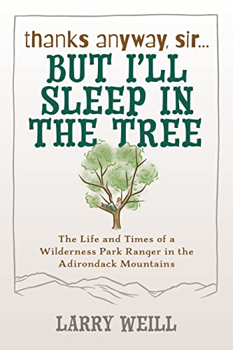 Thanks Anyway, Sir... But I’ll Sleep In The Tree