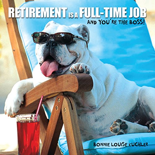 Retirement is a Full Time Job