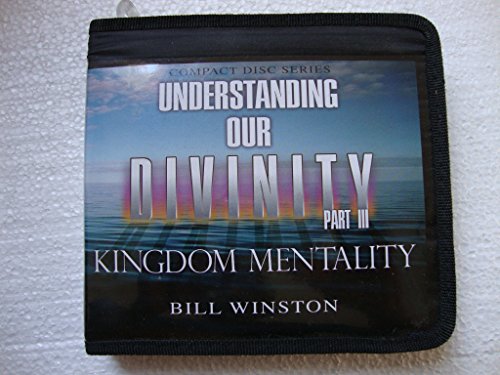 Understanding Our Divinity  Kingdon Mentality Part III