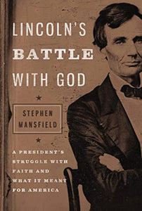 Lincoln's Battle with God 