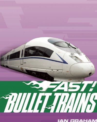 Fast! Bullet Trains