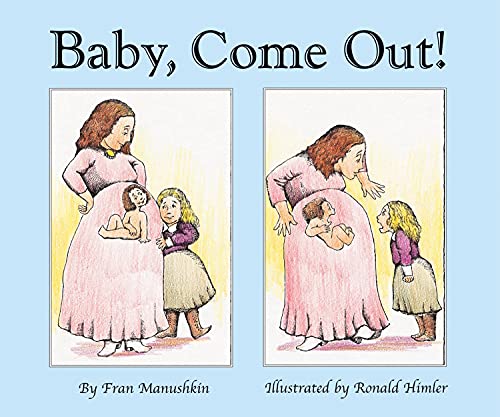 Baby, Come out!