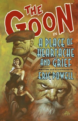 The Goon: Volume 7: A Place Of Heartache And Grief