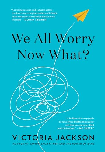 We All Worry-Now What?