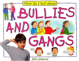 Bullies and Gangs