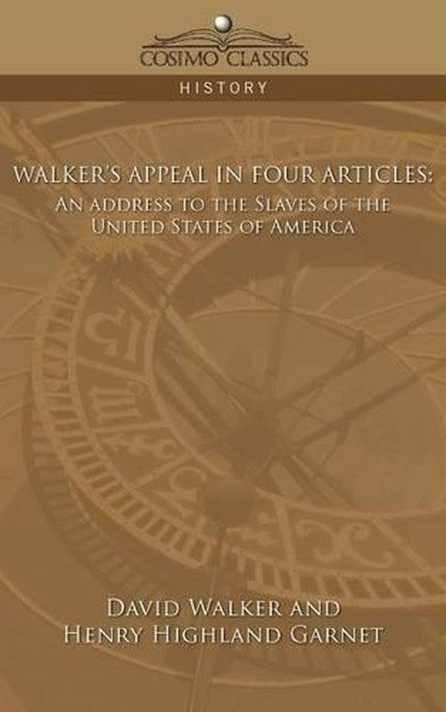 Walker's Appeal in Four Articles