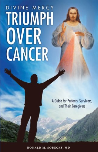 Divine Mercy, Triumph over Cancer