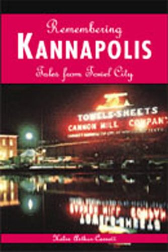 Remembering Kannapolis: Tales from Towel City (American Chronicles)