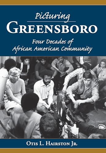 Picturing Greensboro: Four Decades of African American Community (Vintage Images)