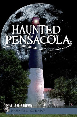 Haunted Pensacola