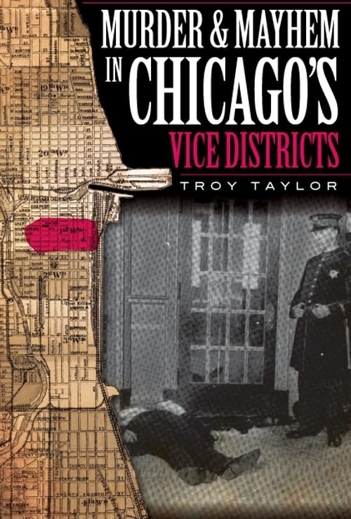 Murder and Mayhem in Chicago's Vice Districts