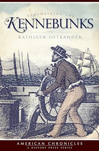 Remembering the Kennebunks (American Chronicles)