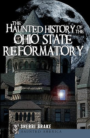 The Haunted History of the Ohio State Reformatory