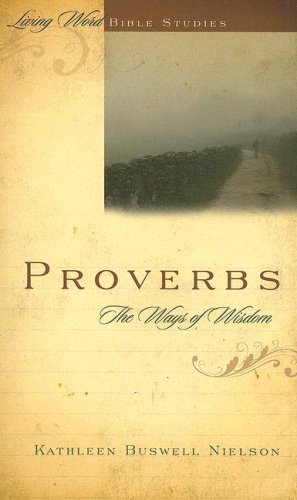 Proverbs: The Ways of Wisdom