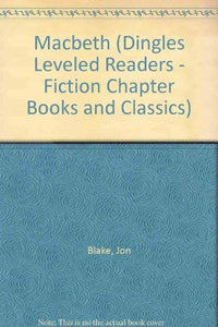 Macbeth (Dingles Leveled Readers - Fiction Chapter Books and Classics) 