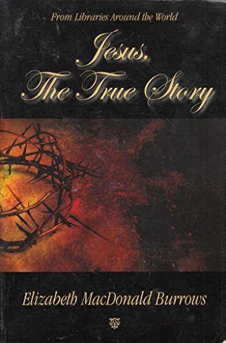 Jesus, the True Story