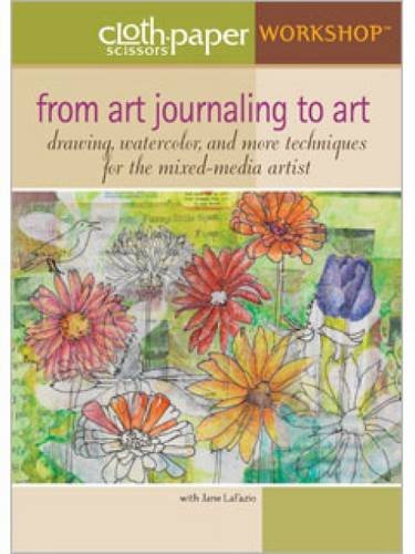From Art Journaling to Art: Drawing WaterColor and More Techniques for the Mixed-Media Artist with Jane LaFazio DVD