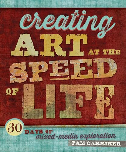 Creating Art At The Speed Of Life