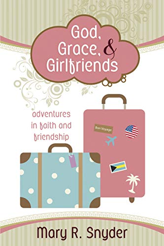 God, Grace, and Girlfriends
