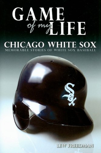 Game of My Life: White Sox