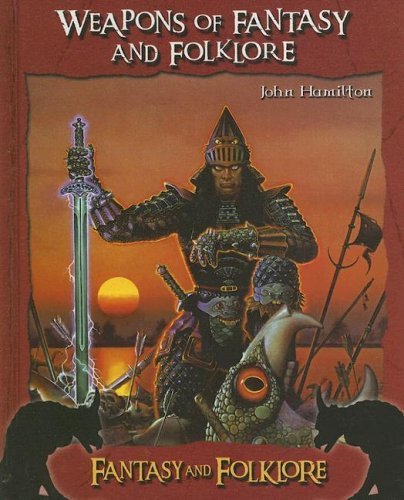 Weapons of Fantasy and Folklore