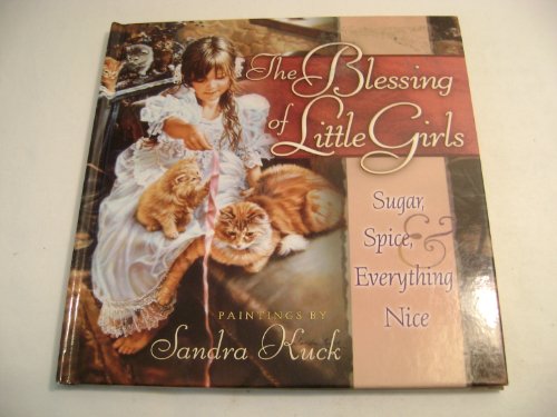 The Blessing of Little Girls Sugar Spice  Everything Nice
