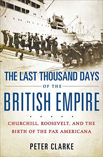 The Last Thousand Days of the British Empire