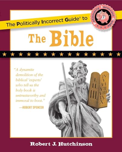 The Politically Incorrect Guide to the Bible
