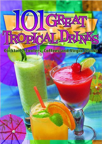 101 Great Tropical Drinks