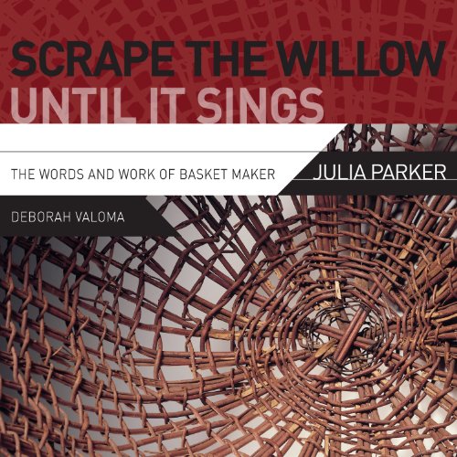 Scrape the Willow Until It Sings