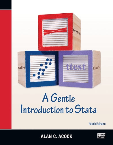 A Gentle Introduction to Stata, Revised Sixth Edition