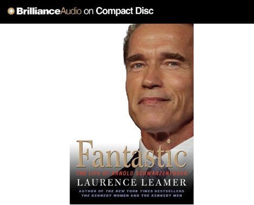 Fantastic: The Life Of Arnold Schwarzenegger