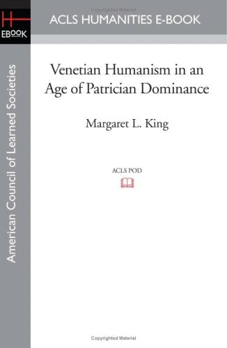 Venetian Humanism in an Age of Patrician Dominance