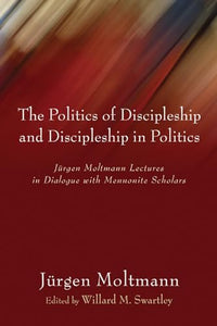 Politics of Discipleship and Discipleship in Politics 